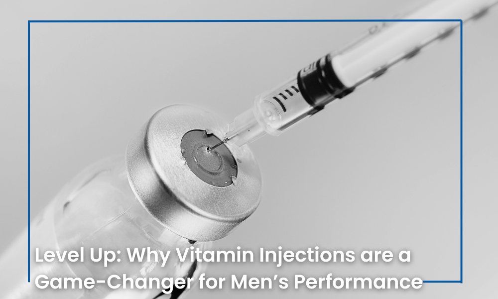 Level Up: Why Vitamin Injections are a Game-Changer for Men’s Performance