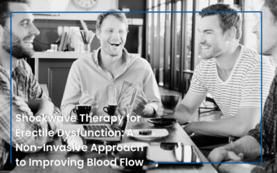 Shockwave Therapy for Erectile Dysfunction: A Non-Invasive Approach to Improving Blood Flow